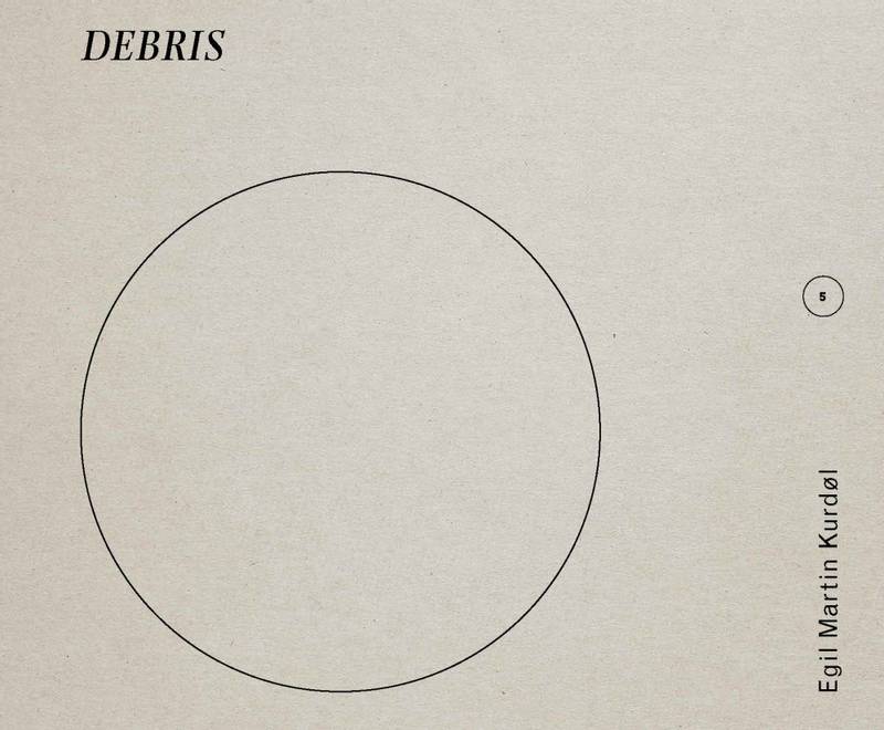 Egil Martin Kurdøl - Debris (TILT)
