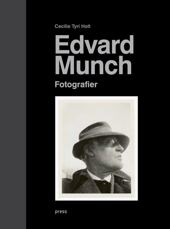 Cecilie Tyri Holt (red.) - Edvard Munch. Fotografier